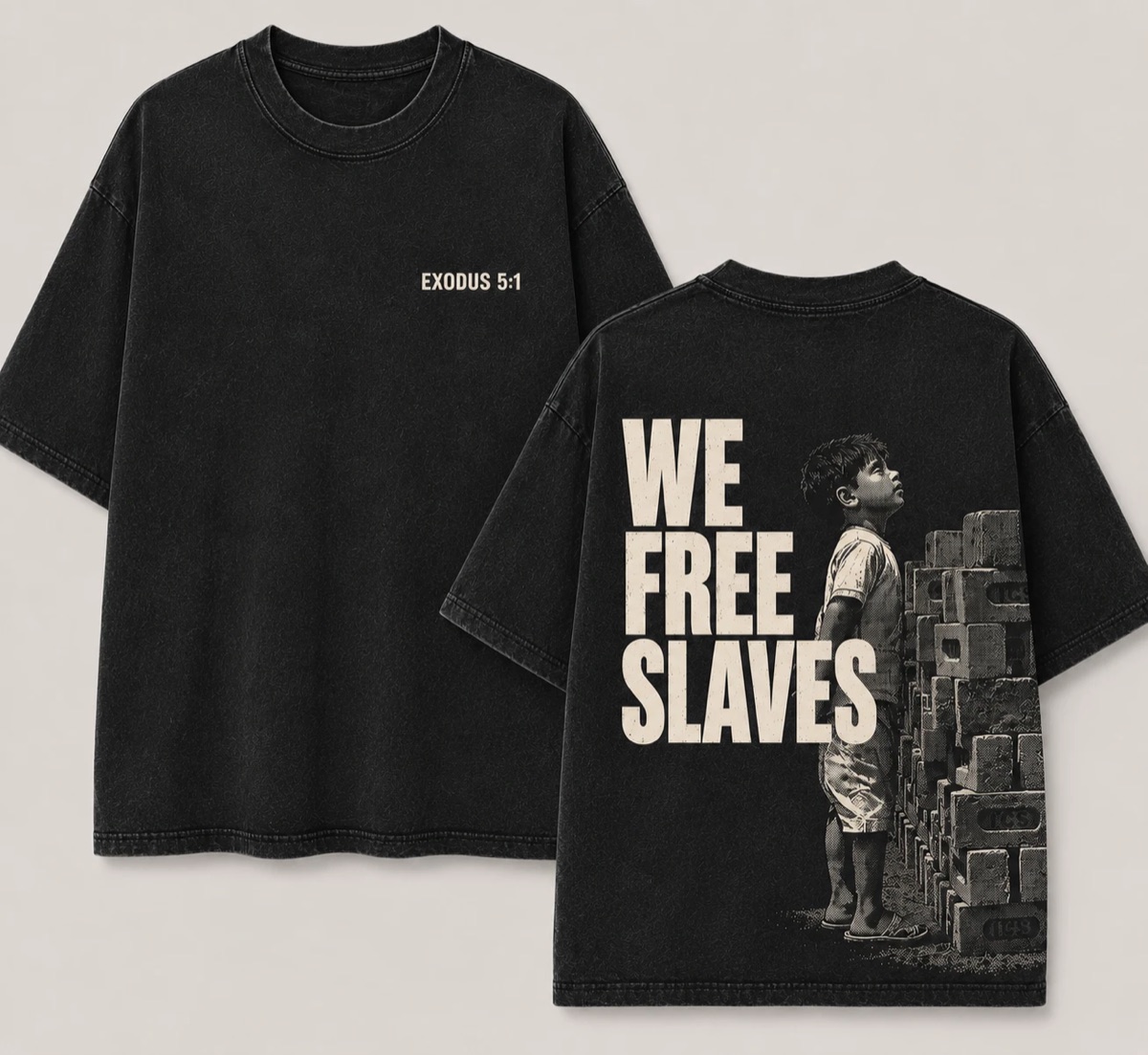 Black tee with Exodus 5:1 on the chest and We Free Slaves with a boy beside bricks on the back